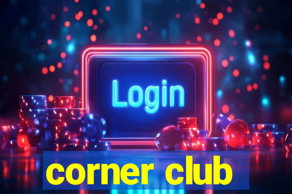 corner club